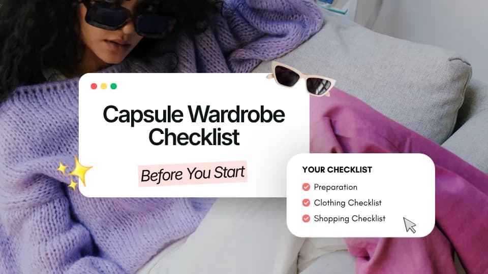 Capsule Wardrobe Checklist: Everything You Need Before You Start