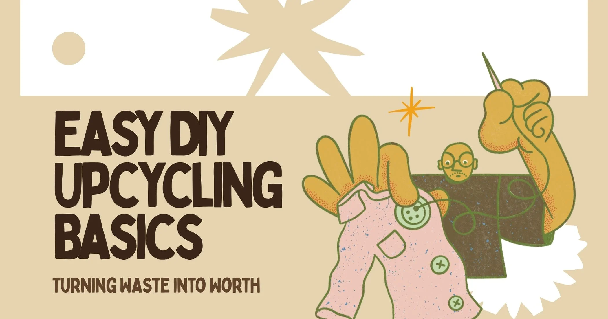 Upcycling Clothes for Beginners: Easy Ways to Revive Your Closet Upcycling Clothes for Beginners: Transform Old Clothes into Stylish Pieces