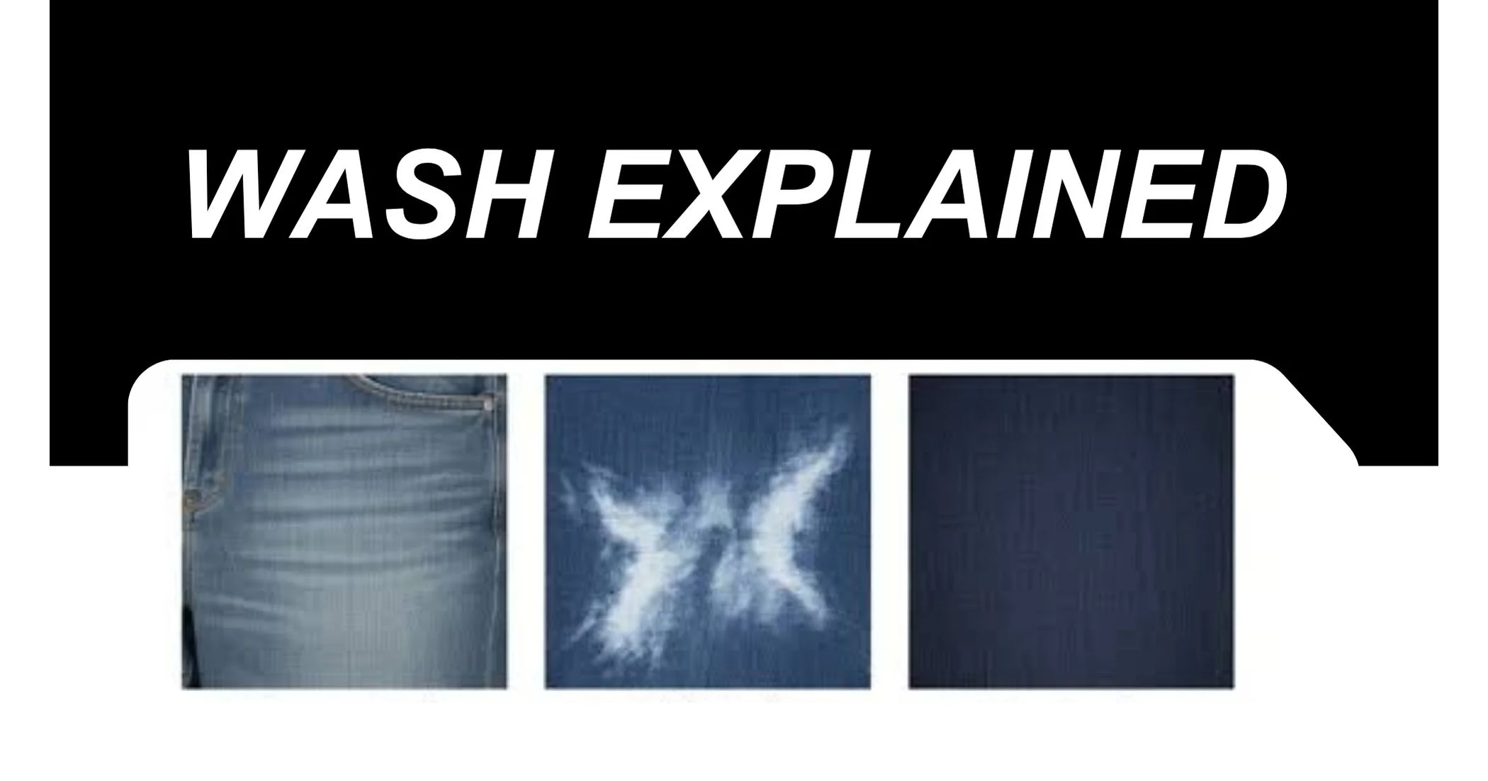 Understanding the Types of Denim Washes for Everyday Jeans Understanding the Types of Denim Washes for Everyday Jeans